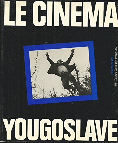 Stock image for Le Cinema yougoslave (Cinema/pluriel) (French Edition) for sale by Powell's Bookstores Chicago, ABAA
