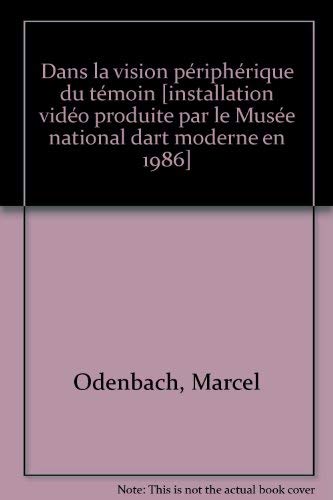 Beispielbild fr Marcel Odenbach: Dans la Vision Peripherique du Temoin zum Verkauf von ANARTIST