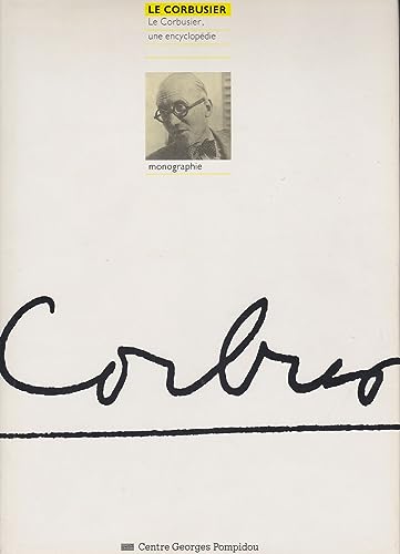 Le Corbusier une encyclopédie Collection Monographie