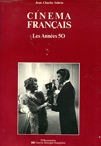 Beispielbild fr Cinma franais : les annes 50; les longs mtrages raliss de 1950  1959. zum Verkauf von AUSONE