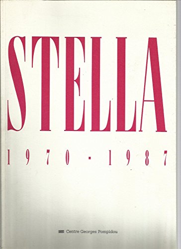9782858504497: Frank stella / 1970-1987 / [paris], musee national d'art moderne, galeries contemporaines, 18 mai-28