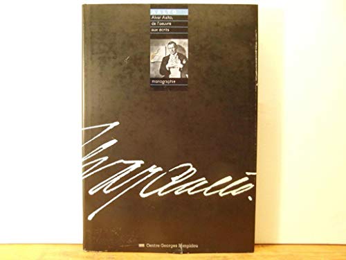 9782858504848: Alvar Aalto: De l'oeuvre aux crits, textes