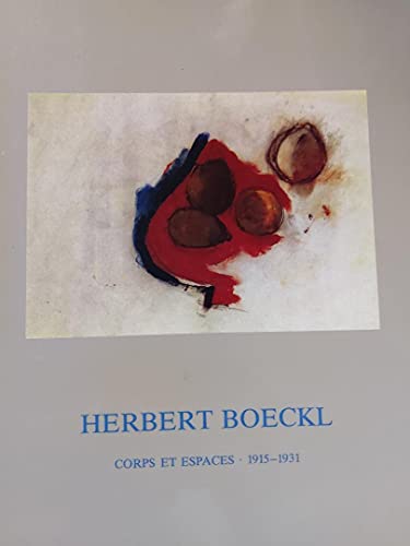 Beispielbild fr HERBERT BOECKL. CORPS ET ESPACES. 1915-1931. zum Verkauf von Cambridge Rare Books