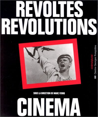 REVOLTES REVOLUTIONS AU CINEMA