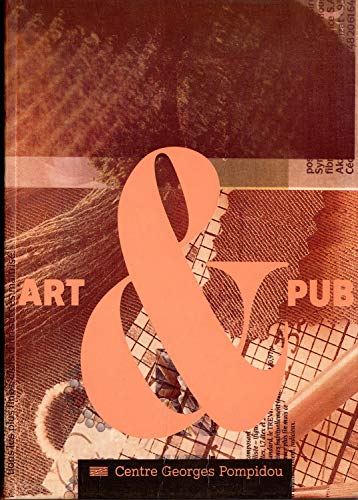 Imagen de archivo de Art & pub / Art et publicit, 1890-1990 : Exposition ralise par le Centre Georges Pompidou a la venta por Ammareal