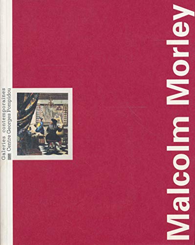 Beispielbild fr Malcolm Morley. zum Verkauf von Librairie Vignes Online