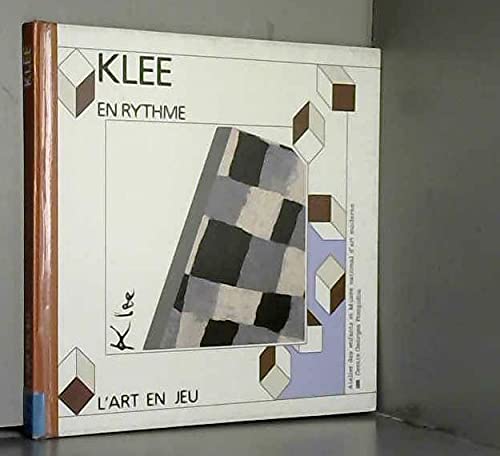 Klee - en rythme: - ATELIER DES ENFANTS ET MUSEE NATIONAL D'ART MODERNE (9782858507153) by Collectif, Sophie