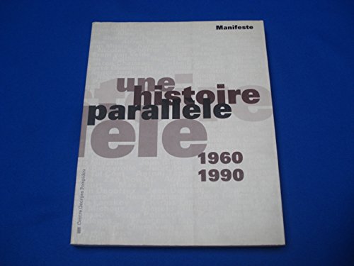 Beispielbild fr Manifeste. Une histoire parallle. 1960 1990. Cat. expo Centre Georges Pompidou zum Verkauf von Librairie Christian Chaboud