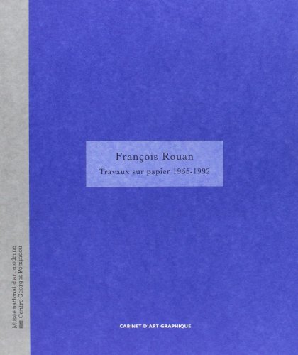 9782858507443: Francois rouan - travaux sur papier 1965-1992: - mnam cabinet d'art graphique, 12 janvier-28 mars 1994