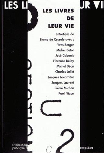 Beispielbild fr Les livres de leur vie. Un lot de 6 volumes avec volume d'introduction - Entretiens de Bruno de Cessole avec Yves Berger, Jose Cabanis,Michel Deon, Jacques Laurent, Paul Nizon, zum Verkauf von Books+