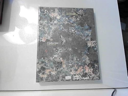 Imagen de archivo de L'INFORME. Mode d'emploi, exposition, Paris, espace de la galerie sud du Centre national d'art et de culture Georges Pompidou, 22 mai-26 aot 1996 a la venta por A&M Bookstore / artecontemporanea
