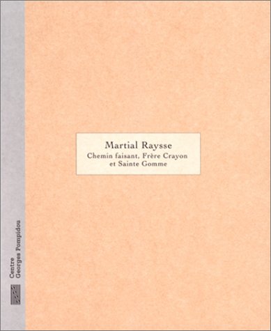 Stock image for Martial Raysse. Chemin faisant, frre Crayon et Sainte Gomme. Dessins, 1958-1996. for sale by Librairie Vignes Online