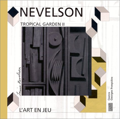9782858509058: Louise Nevelson, "Tropical garden II" (L'art en jeu)