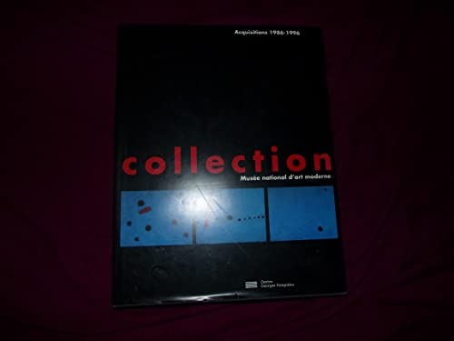 Imagen de archivo de La collection du musee national d'art moderne : Aquisitions 1986-1996 a la venta por Ammareal