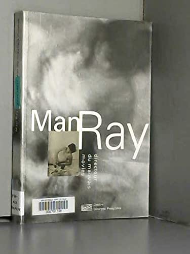 9782858509430: Man Ray. Directeur Du Mauvais Movies