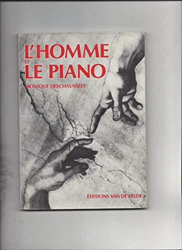 9782858681389: L'homme et le piano: De la connaissance physique  la perception mtaphysique