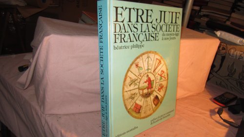 Beispielbild fr Etre juif dans la societe francaise, du Moyen-Age a nos jours (French Edition) zum Verkauf von medimops