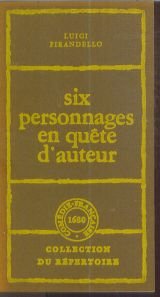 Six personnages en quÃªte d'auteur: piÃ¨ce Ã  faire (9782858780228) by [???]