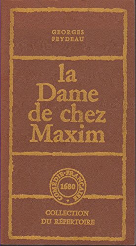 9782858780518: La Dame de chez Maxim : Pice en 3 actes (Collection du rpertoire)