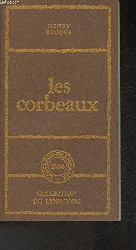 Beispielbild fr Les Corbeaux : Comdie en 4 actes (Collection du rpertoire) zum Verkauf von Ammareal