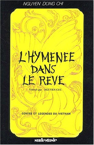 Imagen de archivo de L'hymne dans le rve. Contes et lgendes du Vietnam a la venta por Livreavous