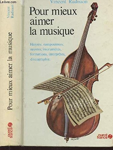 9782858820153: Pour mieux aimer la musique