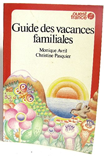 Stock image for GUIDE DES VACANCES FAMILIALES for sale by Librairie rpgraphic
