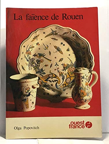 Imagen de archivo de La faence de Rouen a la venta por Chapitre.com : livres et presse ancienne
