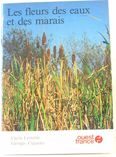 Imagen de archivo de Les Fleurs des eaux et des marais (Guides-couleurs) a la venta por Ammareal