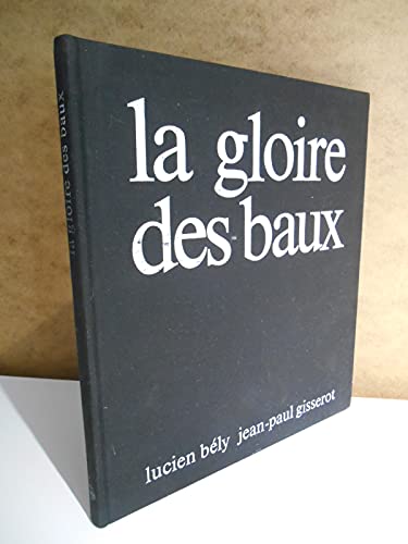 Imagen de archivo de La gloire des Baux (French Edition) a la venta por Livreavous