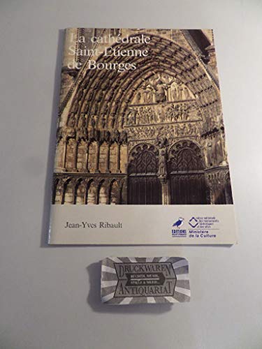 Beispielbild fr La cathdrale Saint-Etienne de Bourges zum Verkauf von Librairie SSAD