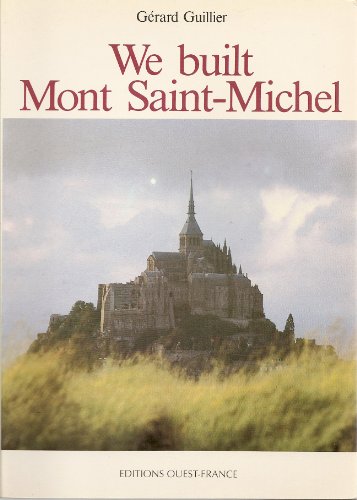 Beispielbild fr We Built Mont-Saint-Michel zum Verkauf von Wonder Book