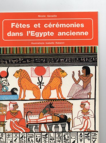 9782858827909: Fetes et ceremonies dans l'egypte ancienne