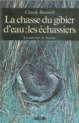 La chasse du gibier d'eau: les échassiers