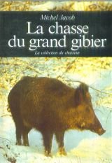 Stock image for La chasse du grand gibier for sale by Ammareal