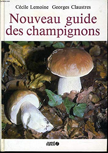 Imagen de archivo de Le nouveau guide des champignons a la venta por Ammareal
