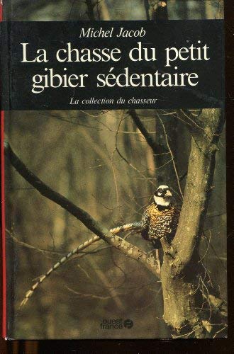 9782858838516: Chasse petit gibier sedentaire