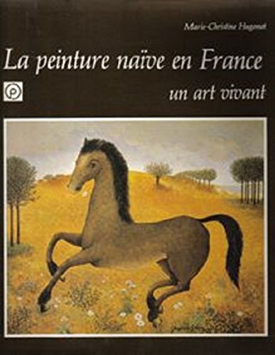 Imagen de archivo de La Peinture nave en France : Un art vivant a la venta por Le Monde de Kamlia