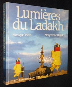 Stock image for Lights of Ladakh. Photographs ant captions by Monique Pietri for sale by Antiquariat Michael Solder