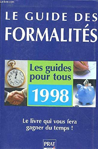 Imagen de archivo de Le guide de toutes les formalits : Edition 1998 a la venta por Ammareal