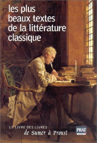 Stock image for Les Plus Beaux Textes de la littrature classique for sale by Ammareal
