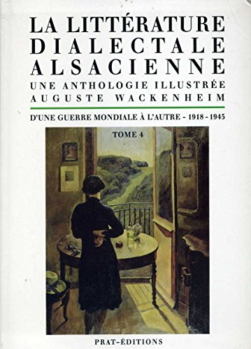 Beispielbild fr La littrature dialectale alsacienne, tome 4 zum Verkauf von Ammareal