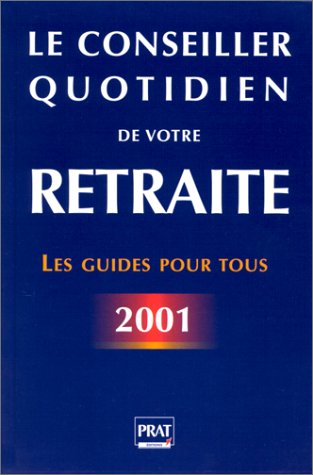 Beispielbild fr Le conseiller quotidien de votre retraite Collectif zum Verkauf von BIBLIO-NET