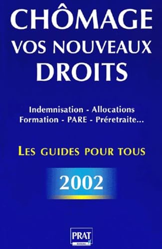 Stock image for Chmage, vos nouveaux droits : Le guide pour tous 2002 for sale by medimops