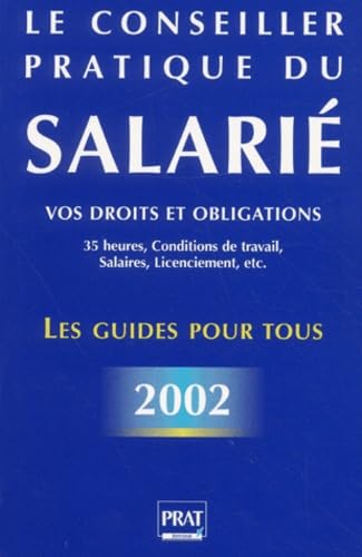 Immagine stock per Le Conseiller Pratique Du Salarie. Vos Droits Et Obligations : 35 Heures, Conditions De Travail, Licenciement, Salaire, Etc.