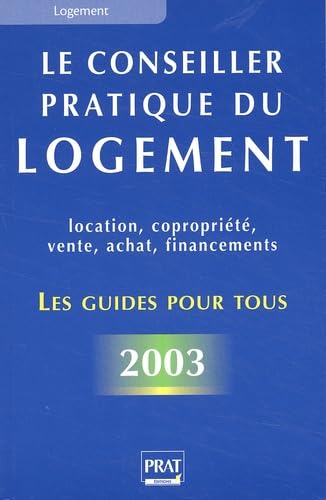 LE CONSEILLER PRATIQUE DU LOGEMENT