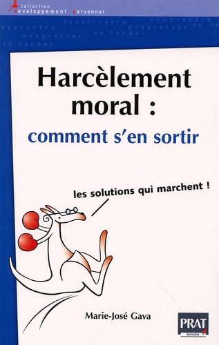 9782858906413: Harclement moral, comment s'en sortir : Les solutions qui marchent !