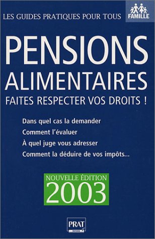 Stock image for Pensions alimentaires 2003 : Faites respecter vos droits ! for sale by medimops