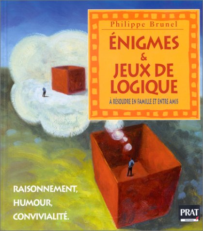 Beispielbild fr Enigmes Et Jeux De Logique  Rsoudre En Famille Et Entre Amis zum Verkauf von RECYCLIVRE