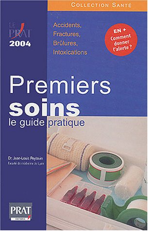 Stock image for Premiers soins : Le Guide pratique 2004 for sale by Ammareal